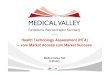 Health Technology Assessment (HTA) - Medical Valley · 2017. 2. 10. · Medical Valley Talk 10.03.2011. Aktuelle Entwicklungen in der Gesundheitspolitik ... HTA wird die umfassende