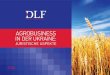 Agrobusiness in der ukrAine - DLFdlf.ua/wp-content/uploads/2016/02/Landwirtschaft-Ukraine... · 2016. 7. 14. · Die Landwirtschaft ist eine der attraktivsten Bereiche der Wirtschaft