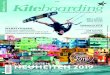 Deutschlands größtes Kitesurfmagazin · 2018. 8. 17. · 24 neue kites und 88 neue boards von cabrinha · crazyfly duotone · liquid force · naish · rdd · slingshot . reportage