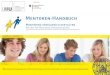 Mentoren-Handbuch - uni-muenchen.de · 2016. 4. 25. · 3 Das P2PInhalt des Handbuchs-Mentoring TeamDas P2P-Mentoring Team Gesamtverantwortliche Projektleitung Teamassistenzen Mitarbeiterinnen