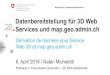 Datenbereitstellung für 3D Web Services und map.geo.admin · 2020. 7. 14. · Datenbereitstellung für 3D Web Services und map.geo.admin.ch Dérivation de données pour Service Web