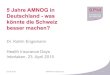 5 Jahre AMNOG in Deutschland - was könnte die Schweiz besser … · 2017. 12. 11. · Inkrafttreten des AMNOG zum 1. Januar 2011 ... *Quelle: Präambel des Gesetzentwurfes zum AMNOG