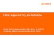 Erfahrungen mit CO2 als Kältemittel - …...Runder Tisch Supermarktkälte, BMU, Bonn 10.02.2011 Urs Berger, Migros-Genossenschafts-Bund, Zürich Agenda 1 2 3 5 Seite Ausgangslage
