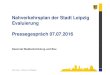 Nahverkehrsplan der Stadt Leipzig Evaluierung ...06/-12/2016 • Runder Tisch 1 – Evaluation und Schwerpunkte Fortschreibung: 09/2016 • Informationsvorlage DB OBM: 01/-02/2017
