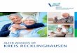 Älter werden im Kreis Recklinghausen - Dorsten -lter...Infocenter Pflege (BIP) im Kreishaus Der Kreis Recklinghausen ist der bevölkerungsreichste Kreis Deutschlands im nördlichen