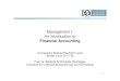 Management I: An Introduction to...1 Management I: An Introduction to Financial Accounting Compulsory Module Bachelor Level Winter Term 2017/18 Prof. Dr. Barbara Schöndube-Pirchegger