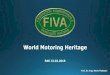 World Motoring Heritage2016/02/22  · • Lebendig • Mitglieder und breites Publikum ansprechend operativ 03/2016 World Motoring Heritage Year 2016 Übergreifendes Motto für ganzjähriges