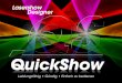 QuickShowFCre_15914_1.pdfQuickShow Daten Was Sie erhalten QuickShow-Software auf CD-ROM, ca. 2.000 vorbereitete Cues, Anlei-tung, Flashback 3 Interface (rechts)4.2 x 2.8 x 1.3 in (110
