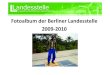Fotoalbum der Berliner Landesstelle 2009 r2010 · 2012. 3. 8. · 2009 r2010. Tag der offenen Tür (September 2009) Wassermanagement. Regenerative Energie (Wind rund Solarenergie)