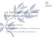 La francophonie, entre littératureet politiquesu.diva-portal.org/smash/get/diva2:1282489/FULLTEXT01.pdf · Intergouvernementale de la Francophonie en Organisation Internationale