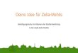 Deine Idee für Zella-Mehlisüringen.de...Deine Idee für Zella-Mehlis o Großes Fragezeichen auf Platz o Aufruf, Ideen einzubringen (über klassische & moderne Medien) o Niederschwellige