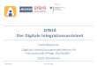DINTA - Der Digitale Integrationsassistent · 2019. 5. 5. · 10.03.2016 Minor & SIBIS 4 Forschungsprojekt DINTA –der Digitale Integrationsassistent Zentrale Frage: Wie können