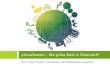 „Umweltcenter Die grüne Bank in Österreich“ · 2018. 11. 13. · Ethisch, soziales und ökologisches Bankgeschäft Weltfinanzsystem ist in der Krise Klimawandel ist keine Einbildung