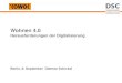 Wohnen 4 - Schickelschickel.de/.../KOWOK-Konferenz_Digitalisierung08092016.pdf · 2018. 1. 11. · 2012 160 SMS 20 WA 2013 100 SMS 130 WA 2014 63 ... IP Kamera IP Kamera Temperatursteuerung