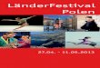LänderFestival Polen · 2017. 1. 11. · wöhnlich, dass die volkshochschule stuttgart als Veranstalter 2013 die Republik Polen vorstellen wird. Ich hoffe, die breite kulturelle