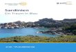 Sardinien · 2019. 11. 5. · Sardinien das geblieben, was es immer schon war: eine wilde und raue Welt mit einer zurückhaltenden aber auch ungemein gastfreundlichen und herzlichen