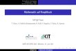 Mathematik auf Knopfdruck Mathematik auf Knopfdruck MATEX-Team T. Bentz, A. Helfrich-Schkarbanenko,