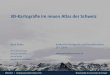 3D-Kartografie im neuen Atlas der Schweiz3dgi.ch/3dgi2016/files/3dgi2016_session-1_3_sieber_D.pdf · 2017. 10. 3. · 3DGI 2016 | Fachtagung Geoinformation in 3D 3D-Kartografie im
