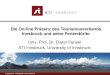 Die On-line Präsenz des Tourismusverbands Innsbruck und ......Tourismusverband Innsbruck ist ein touristischer Verein) Data Linking on the Web (Web ofData) – Globales Vernetzen