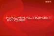 der.ORF.at - Startseite - NACHHALTIGKEIT IM ORF 2018/2019...ten, bei TV-Produktionen oder schließ-lich auch im strategischen Bereich. Mit dem aktuellen Nachhaltigkeit s-bericht gibt
