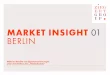 Market Insight Berlin 01 20200805 AK · 2020. 8. 13. · MARKET INSIGHT 01 MIETZINS˚RENDITE Die Mietzins-Renditen liegen für alle Transaktionen von Eigentumswohnungen mit einer