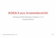 KDE4.3 aus Anwendersicht · 2018. 12. 3. · zwischen Vortrag tagsüber und Arbeit abends im Hotel, oder bei Besuchen verschiedener Kunden/ Auftraggeber nacheinander Konfiguration