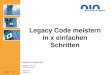 Legacy Code meistern in x einfachen Schritten ... ¢© 2016 Orientation in Objects GmbH Legacy Code meistern