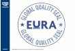 04E EuRA Global Quality Seal Presentation [Schreibgeschützt] · 2016. 12. 21. · Participation in regular international DQS ... ISO 27001, ISO 20000-1, ISIS, Data privacy Business