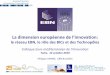 La dimension européenne de l’innovation · 2010. 10. 18. · EBN –European BIC Network Avenue de Tervuren, 168. B –1150 Bruxelles Phone: + 32 2 772 89 00 - Fax: +32 2 772 95
