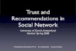 Trust and Recommendations in Social Network - UZH 2008. 2. 26.¢  Small Worlds ¢â‚¬¢ Simulated Small Worlds