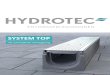 SYSTEM TOP - HYDROTEC...SYSTEM TOP Einbauhinweis Die Oberkante der Entwässerungsrinne muss dauerhaft ca. 5 mm tiefer als der angrenzende Belag liegen. x y z (gemäß Statik) C 250