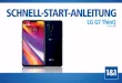 Schnell-Start-Anleitung LG G7 ThinQ...Die wichtigsten Bedienelemente Ihres LG G7 ThinQ. Geräteüberblick – Rückansicht – – Vorderansicht – 1 Eni - / Aus- / Sperrtaste Kurz