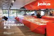 Jeka Magazin # 1 · 2017. 12. 1. · Jeka-Magazin soll Ihnen Einblicke in unser Schaffen geben – aus ganz verschiedenen Blickwinkeln. Vom Ladenbau über Gastroeinrichtungen bis