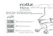 Rollz Flex Rollatorschirm Montage- und Bedienungsanleitung · 2019. 9. 13. · das Auszierohr mit dem Regenschirm nicht zu niedrig. Die Schirmspitze muss mindestens 3-5 cm vom Boden