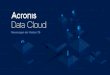 Acronis Data Cloud: Neuerungen der Version 7€¦ · Provider auf dem Markt. 2.000 neue Service Provider im vergangenen Jahr hinzugekommen 79 der 100 weltweit ... SharePoint Online
