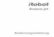 Bedienungsanleitung - iRobot...Kleine Kinder und Haustiere sollten beaufsichtigt werden, während der Roboter verwendet wird. • Der Braava jet verfügt über elektrische Teile. Tauchen