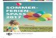 SOMMER- FERIEN- SPASS 2017 · Montag, 07. August • Atlantis Ferienprogramm 15 • Spielewelten programmieren und gestalten mit Minecraft (ab 10 Jahre) 27 • Eine Entdeckerreise