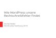 Wie WordPress unsere Rechtschreibfehler findetWie wird ein deutscher Text geprüft? After the Deadline prüft Rechtschreibung der Wörter After the Deadline ruft LanguageTool auf LanguageTool: