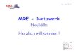 MRE - Netzwerk - Berlin · PDF file MRE-Netzwerk Neukölln 19.07.2010- Kick-Off-Veranstaltung und Informationsveranstaltung für die Neuköllner Pflegeheime (Modul Pflegeheime) August