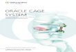 ORACLE CAGE SYSTEMsynthes.vo.llnwd.net/o16/LLNWMB8/INT Mobile/Synthes... · 2016. 4. 14. · Oracle Cage System Operationstechnik DePuy Synthes 5 Das Oracle Cage Implantat wird aus