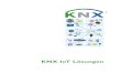 KNX IoT Lösungen · 4 Von der KNX city zur IoT city Vernetzte Liegenschaften im Zusammenspiel von KNX und Internet 5 Verwaltung verteilter Energieerzeugung mit KNX IoT Gesichert