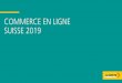COMMERCE EN LIGNE SUISSE 2019 - e-commerce.post.chLe baromètre de l’e-commerce suisse et le sondage auprès des commerçants en ligne suisses 2019 ... Les résultats se basent sur