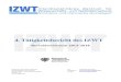 4. Tätigkeitsbericht des IZWT · Tätigkeitsbericht IZWT 2013-2018 1 I. Entwicklung und Perspektiven des IZWT Das IZWT ist 2005 als zentrale, überwiegend forschungsorientierte Einrichtung