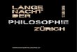Lange Nacht der Philosophie Zürich · 2019. 8. 10. · LANGE NACHT DER PHILOSOPHIE ZÜRICH 17. NOV. 2016 4/28 PODIUMSDISKUSSION 01 Müssen wir Angst vor der Zukunft haben? 6 Sphères,