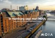In Hamburg sagt man MOIA. · 2020. 9. 3. · Standorten Hamburg und Berlin Mobilitätslösungen für Städte. Nur ein Jahr nach der Gründung stellte MOIA auf der TechCrunch in Berlin