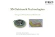 Netzwerk-Ziele und Pläne€¦ · Motivation AK 3D -Elektronik . Der Bedarf nach funktionaler Integration und der Steigerung der Leistungsdichte von elektronischen Bauteilen und Geräten