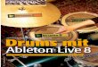 RHYTHMEN PROGRAMMIEREN IN DER DAW Drums mit Ableton Live 8 · 2010. 11. 1. · Drumbeat-Programmierung mit Ableton Live geben. Wir arbeiten dabei mit der Ableton Li-ve 8 Suite, in