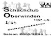 Heft Nr. 15 - Schachclub Oberwinden · 2006. 7. 20. · 3 Schachblättle Nr. 3/2005-2006 Schachclub Oberwinden 1957 e.V. Auflage: 1.300 Stück Erwachsene: Dienstags ab 20.00 Uhr Herausgegeben