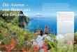 Die Azoren – Hier kommt es her, das Azorenhoch. Neun ... · Die Temperaturen auf dem Azorenarchipel sind das ganze Jahr über mild und angenehm. Sie steigen im Sommer auf höch-stens