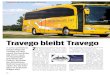 Travego bleibt Travego - BUS-Fahrt · 2015. 3. 26. · Travego bleibt Travego Der 44-sitzige Travego ist auch kein Leicht-gewicht, er bringt fahrfertig 14.125 kg auf die Waage. Mit
